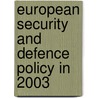 European Security and Defence Policy in 2003 door Rouven Klein