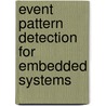 Event Pattern Detection for Embedded Systems door Jan Carlson