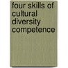 Four Skills Of Cultural Diversity Competence by Mikel Hogan-Garcia