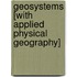 Geosystems [With Applied Physical Geography]