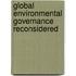 Global Environmental Governance Reconsidered