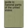 Guide to National Parks of the United States door National Geographic