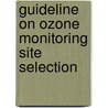 Guideline on Ozone Monitoring Site Selection by United States Government