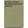 Günther Zainers druckersprachliche Leistung by Akihiko Fujii