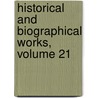 Historical and Biographical Works, Volume 21 door John Strype