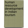 Human Resource Development In Indian Tourism door Sampad Kumar Swain