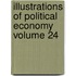 Illustrations of Political Economy Volume 24