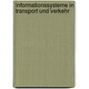 Informationssysteme in Transport und Verkehr door Dirk Christian Mattfeld