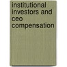 Institutional Investors And Ceo Compensation by Jae Yong