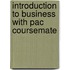 Introduction to Business with Pac Coursemate