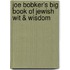 Joe Bobker's Big Book Of Jewish Wit & Wisdom