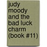 Judy Moody and the Bad Luck Charm (Book #11) door Megan McDonald