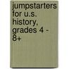 Jumpstarters for U.S. History, Grades 4 - 8+ by Mark Twain Media