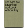 Just Right Bre Advanced Workbook Without Key door Lethaby