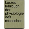 Kurzes Lehrbuch der Physiologie des Menschen by Johannes Gad