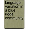 Language Variation in a Blue Ridge Community door Allison Burkette