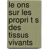 Le Ons Sur Les Propri T S Des Tissus Vivants door Emile Alglave