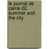Le journal de Carrie 02. Summer and the City door Candance Bushnell