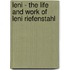 Leni - The Life And Work Of Leni Riefenstahl