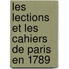 Les Lections Et Les Cahiers de Paris En 1789 door Ch-L 1831 Chassin