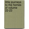 Little Journeys to the Homes of Volume 22-23 door Fra Elbert Hubbard