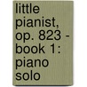 Little Pianist, Op. 823 - Book 1: Piano Solo by Czerny Carl