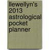 Llewellyn's 2013 Astrological Pocket Planner door Llewellyn