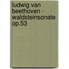 Ludwig Van Beethoven - Waldsteinsonate Op.53 door Michael Flohr