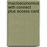 Macroeconomics with Connect Plus Access Card door Stephen Slavin