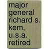 Major General Richard S. Kem, U.S.A. Retired door United States Government