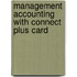 Management Accounting With Connect Plus Card