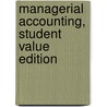 Managerial Accounting, Student Value Edition door Wendy M. Tietz