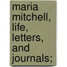 Maria Mitchell, Life, Letters, and Journals; door Maria Mitchell