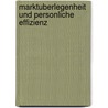 Marktuberlegenheit Und Personliche Effizienz door Rainer J. Schatzle