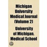 Michigan University Medical Journal Volume 2 door University Of Michigan Medical School