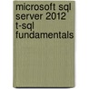 Microsoft Sql Server 2012 T-sql Fundamentals door Itzik Ben-Gan