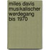 Miles Davis Musikalischer Werdegang Bis 1970