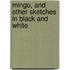 Mingo, and Other Sketches in Black and White