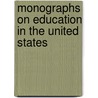 Monographs On Education In The United States by Nicholas Murray Butler