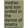 Mother and Son United in the Dance of Poetry door Ms Starla Kay Scouden