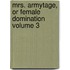 Mrs. Armytage, or Female Domination Volume 3