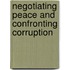Negotiating Peace And Confronting Corruption