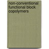 Non-Conventional Functional Block Copolymers door Theato
