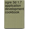 Ogre 3d 1.7 Application Development Cookbook door Ilya Grinblat