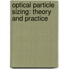 Optical Particle Sizing: Theory and Practice door Gerard Gouesbet