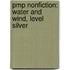 Pmp Nonfiction: Water And Wind, Level Silver