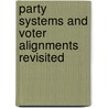 Party Systems and Voter Alignments Revisited door Lauri Karvonen