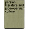 Persian Literature and Judeo-Persian Culture door Sorour S. Soroudi