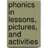 Phonics in Lessons, Pictures, and Activities