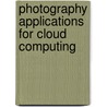 Photography Applications for Cloud Computing door Matthew Bamberg